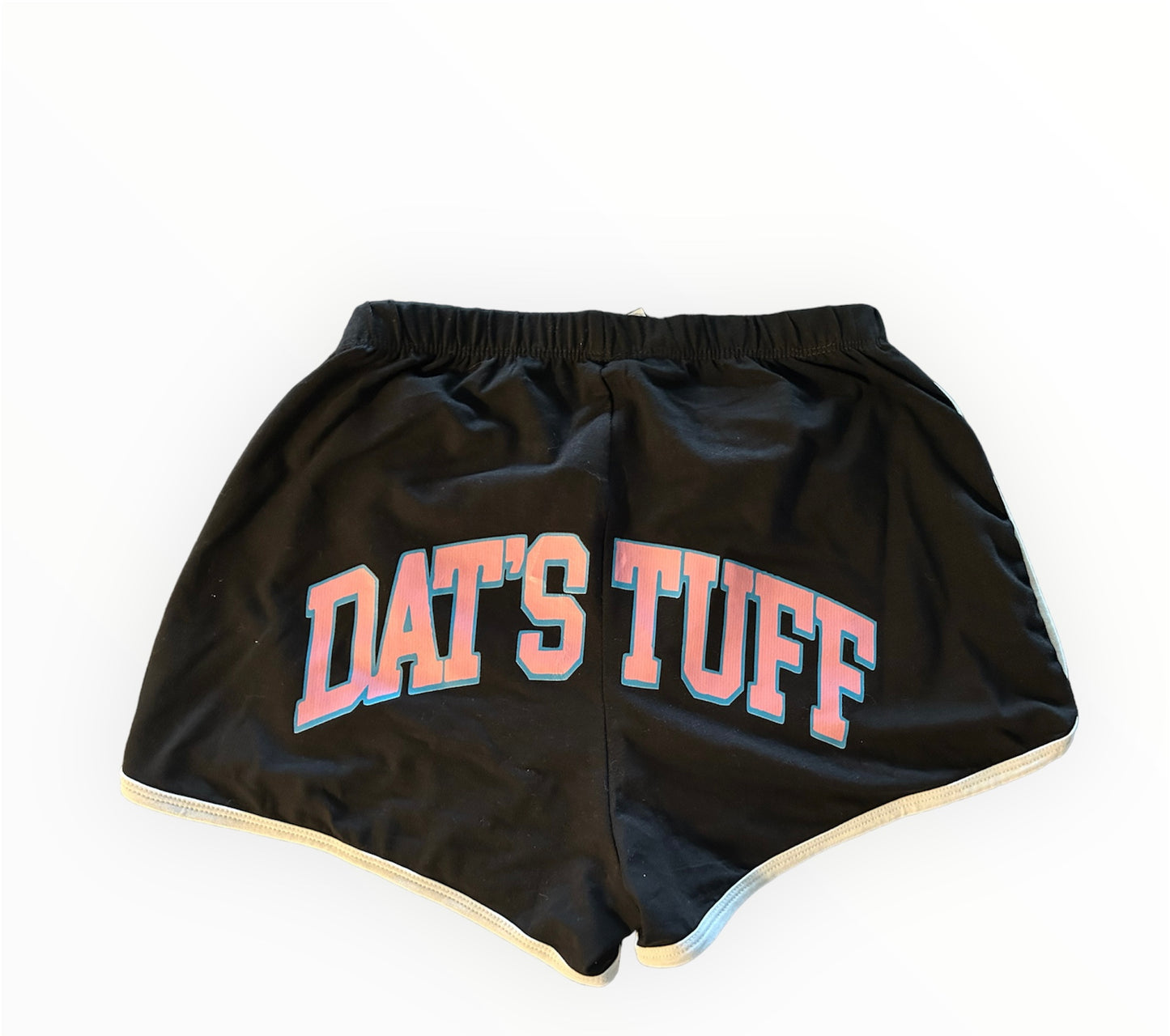 Dat’s Tuff Waist Shorts