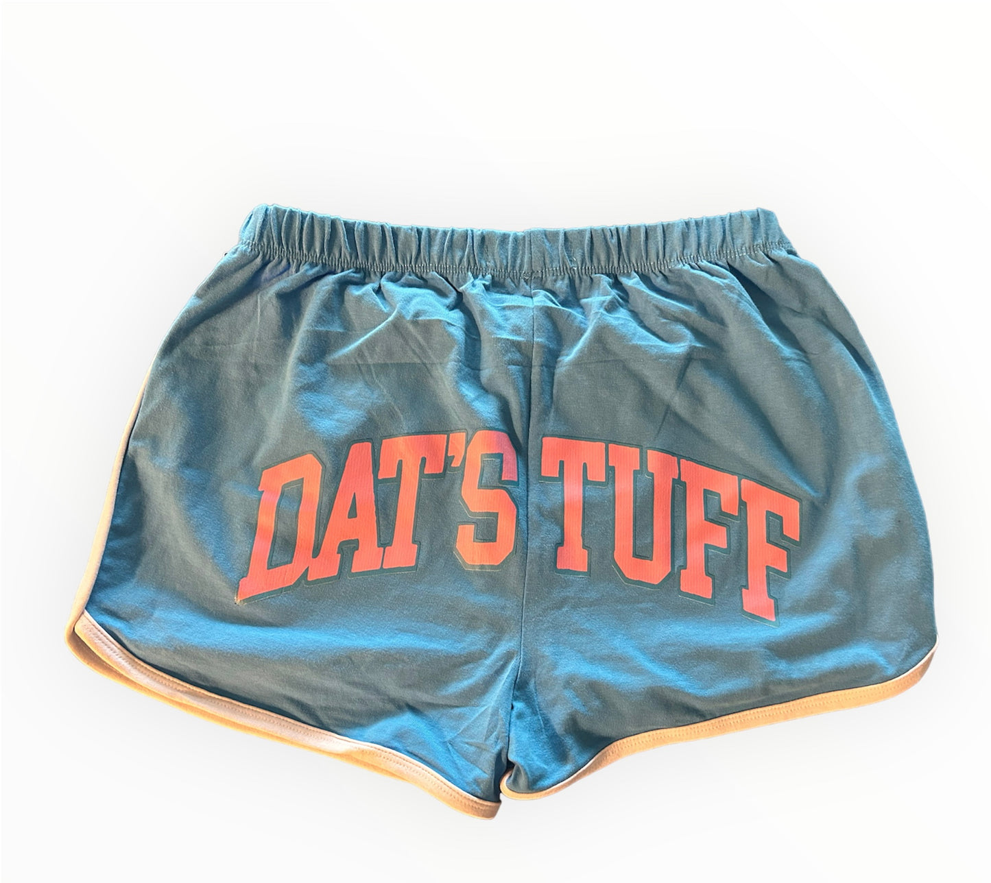 Dat’s Tuff Waist Shorts